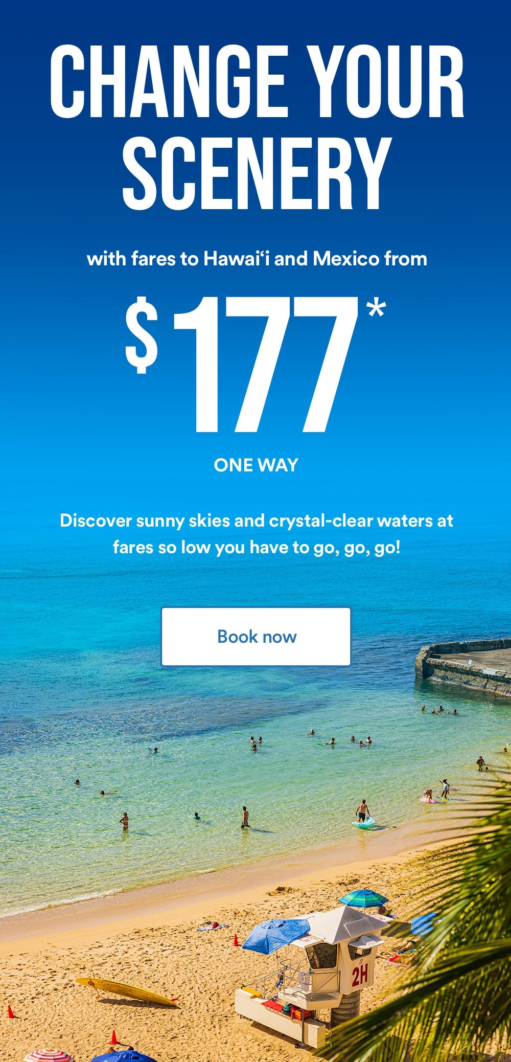 Change your scenery with Hawai'i fares from $177*.